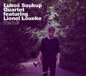 Lubos Soukup Quartet feat. Lionel Loueke | Zeme | Animal Music